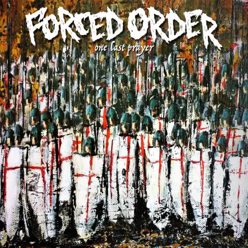 Forced Order : One Last Prayer